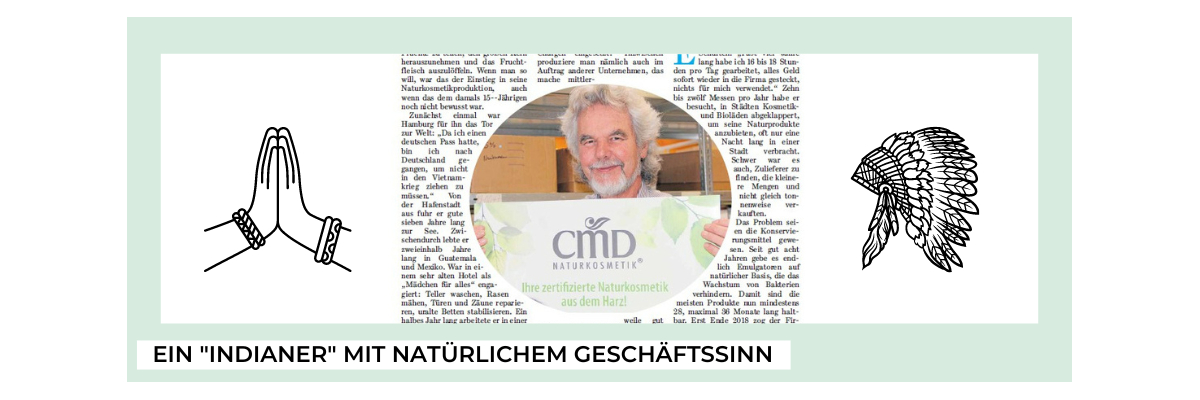 Ein "Indianer" mit natürlichem Geschäftssinn - CMD Naturkosmetik in der Goslarschen Zeitung