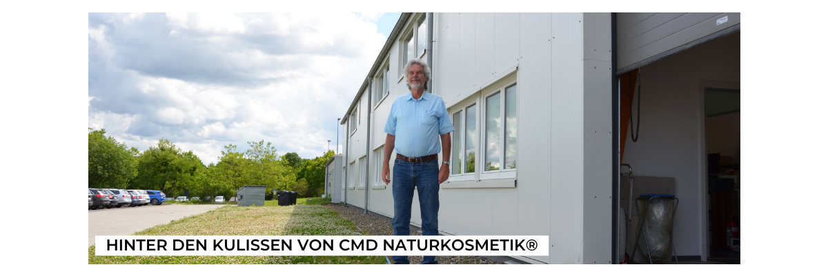 Hinter den Kulissen von CMD Naturkosmetik® - 