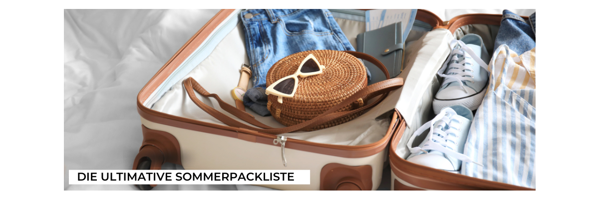 Die ultimative Sommerpackliste - Summervibes